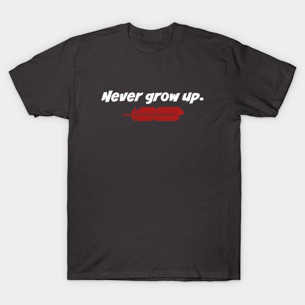 Never Grow Up T-Shirt by StarsHollowMercantile